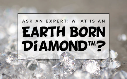 What is an earth born diamond?