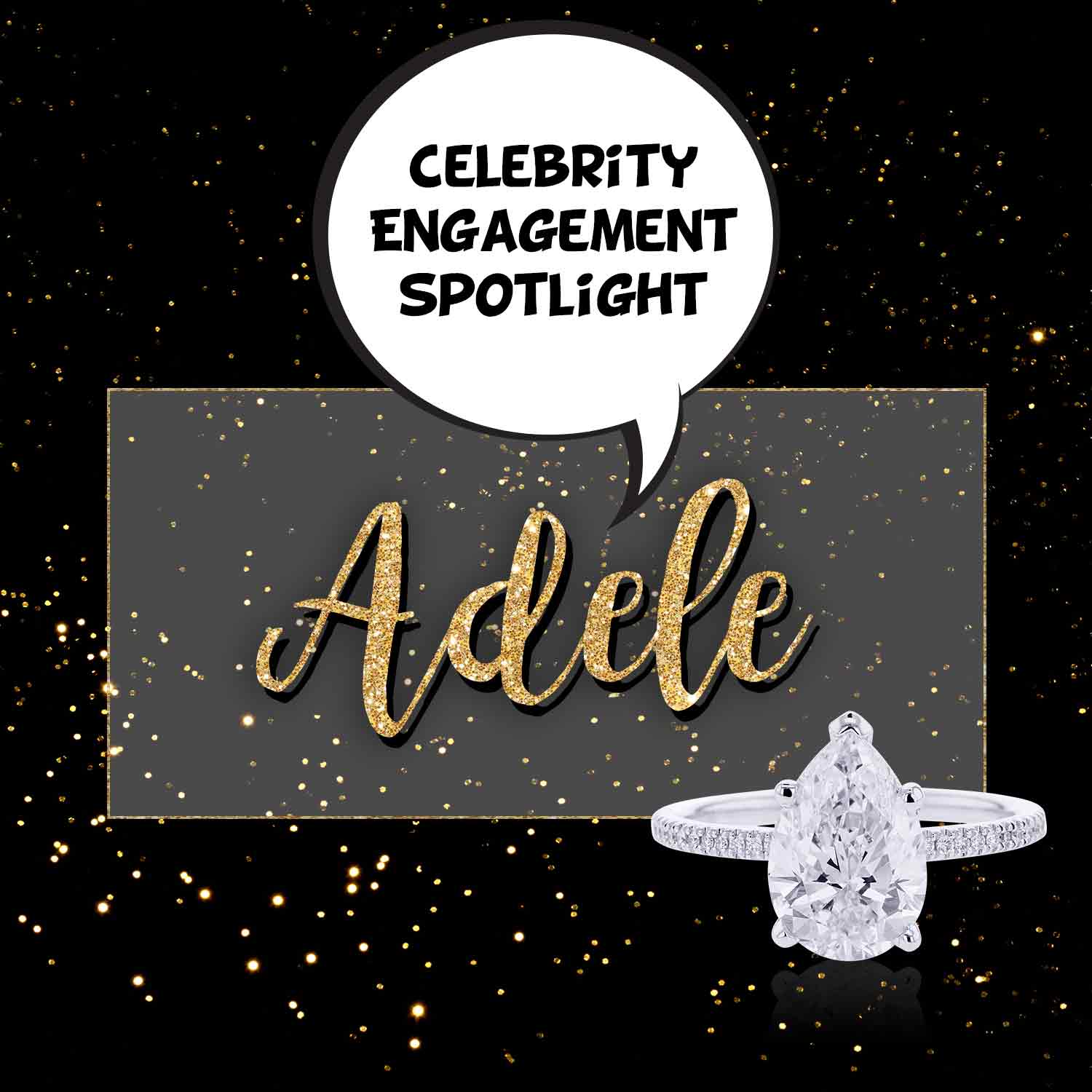 Celebrity engagement spotlight, Adele.