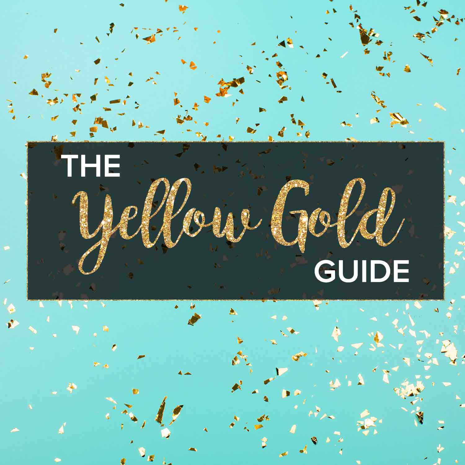 The yellow gold guide.