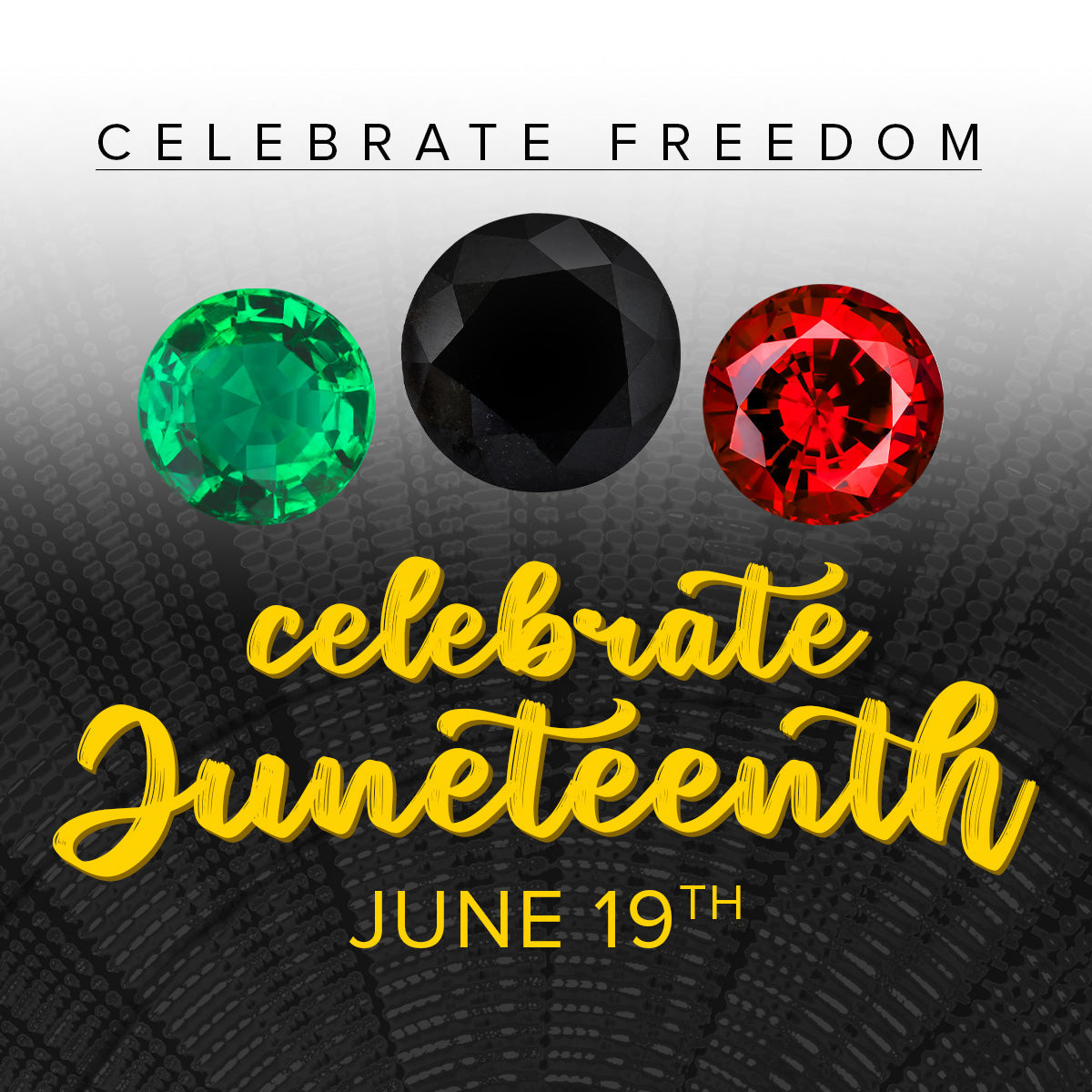 Celebrate Freedom, Celebrate Juneteenth!