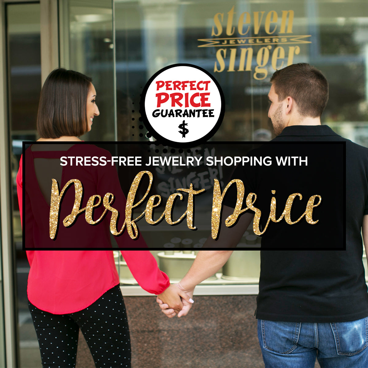 Steven Singer's Perfect Price: Your Stress-Free Jewelry Shopping Experience